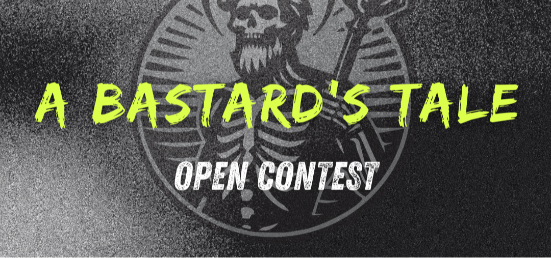 A Bastards Tale Contests